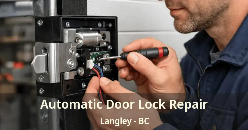 Automatic Door Lock Repair Langley - BC Automatic Door Lock Repair Langley - BC