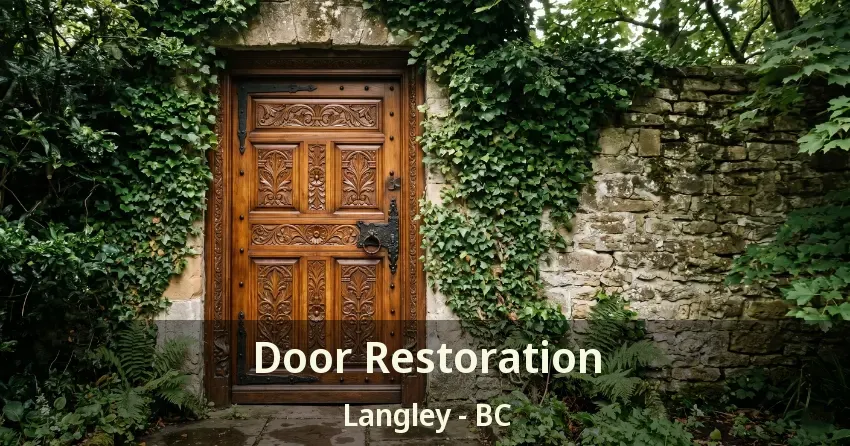 Door Restoration Langley - BC