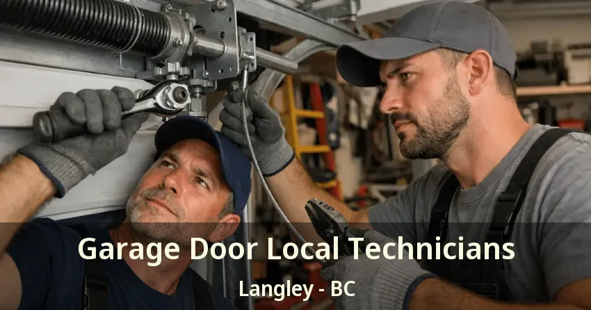 Garage Door Local Technicians Langley - BC Garage Door Local Technicians Langley - BC
