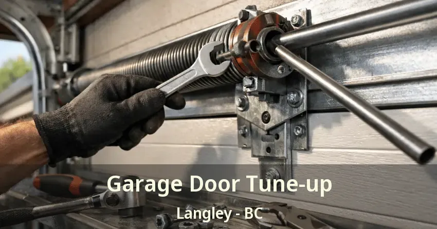Garage Door Tune-up Langley - BC Garage Door Tune-up Langley - BC