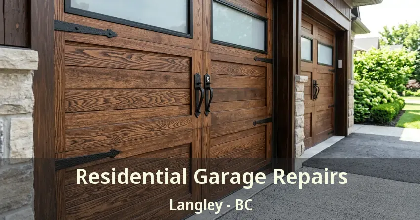 Residential Garage Repairs Langley - BC Residential Garage Repairs Langley - BC