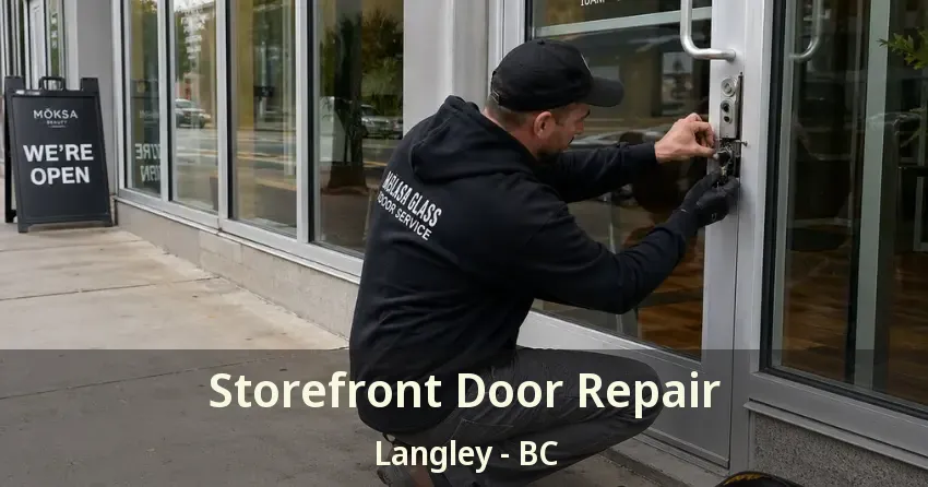Storefront Door Repair Langley - BC